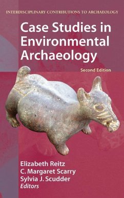 Case Studies in Environmental Archaeology - Reitz, Elizabeth / Scarry, C. Margaret / Scudder, Sylvia J. (eds.)