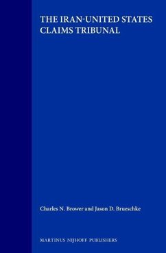 The Iran-United States Claims Tribunal - Brower, Charles N; Brueschke, Jason D