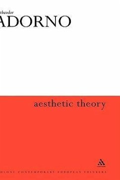 Aesthetic Theory - Adorno, Theodor W