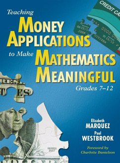 Teaching Money Applications to Make Mathematics Meaningful, Grades 7-12 - Marquez, Elizabeth; Westbrook, Paul