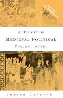 A History of Medieval Political Thought - Canning, Jospeh