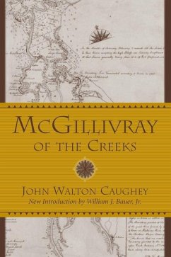 McGillivray of the Creeks - Caughey, John Walton