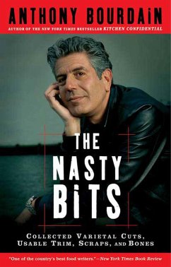 The Nasty Bits - Bourdain, Anthony