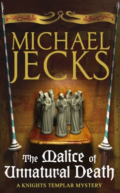 The Malice of Unnatural Death (Last Templar Mysteries 22) - Jecks, Michael