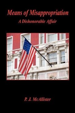 Means of Misappropriation - A Dishonorable Affair - McAllister, P. J.