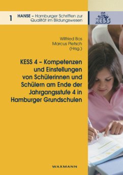 KESS 4 - Kompetenzen und Einstellungen von Schülerinnen und Schülern am Ende der Jahrgangsstufe 4 in Hamburger Grundschu