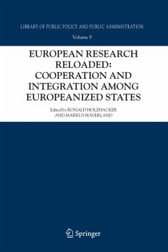 European Research Reloaded: Cooperation and Integration Among Europeanized States - Holzhacker, Ronald / Haverland, Markus (eds.)