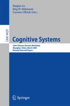 Cognitive Systems - Lu, Rugian / Siekmann, Jörg / Ullrich, Carsten (eds.)
