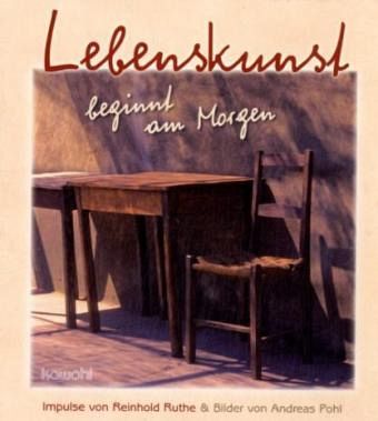 Lebenskunst beginnt am Morgen Lebenskunst beginnt am Morgen