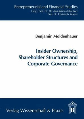 Insider Ownership, Shareholder Structures and Corporate Governance. Insider Ownership, Shareholder Structures and Corporate Governance.