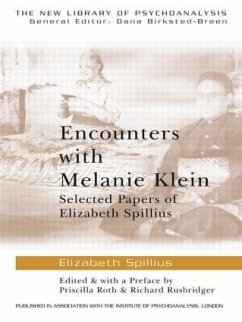 Encounters with Melanie Klein - Spillius, Elizabeth