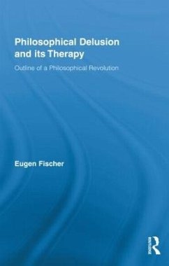 Philosophical Delusion and its Therapy - Fischer, Eugen