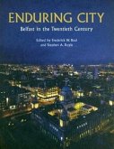 Enduring City: Belfast in the Twentieth Century