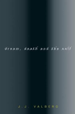 Dream, Death, and the Self - Valberg, J J