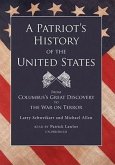 A Patriot's History of the United States, Part 1: From Columbus's Great Discovery to the War on Terror