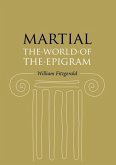 Martial: The World of the Epigram