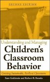 Understanding and Managing Children's Classroom Behavior: Creating Sustainable, Resilient Classrooms