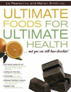 Ultimate Foods for Ultimate Health - Pearson, Liz; Smith, Mairlyn