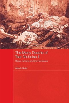 The Many Deaths of Tsar Nicholas II - Slater, Wendy