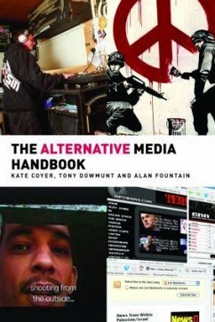 The Alternative Media Handbook - Coyer, Kate;Dowmunt, Tony;Fountain, Alan