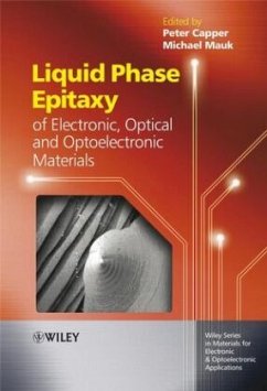 Liquid Phase Epitaxy of Electronic, Optical and Optoelectronic Materials - Capper, Peter (ed.) / Mauk, Michael