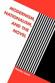 Modernism, Nationalism, and the Novel