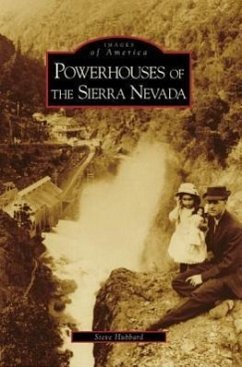 Powerhouses of the Sierra Nevada - Hubbard, Steve