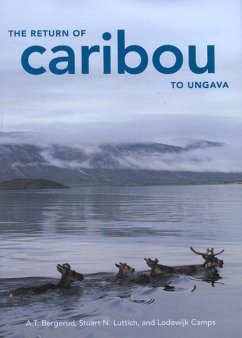 The Return of Caribou to Ungava: Volume 50 - Camps, Lodewijk; Bergerud, A. T.; Luttich, Stuart N.