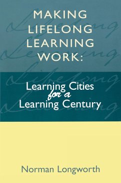 Making Lifelong Learning Work - Longworth, Norman (Vice President World