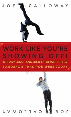 Work Like You're Showing Off! - Calloway, Joe