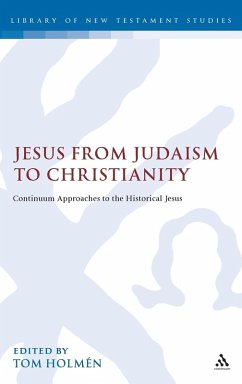 Jesus from Judaism to Christianity - Holmén, Tom (ed.)