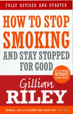 How to Stop Smoking and Stay Stopped for Good - Riley, Gillian