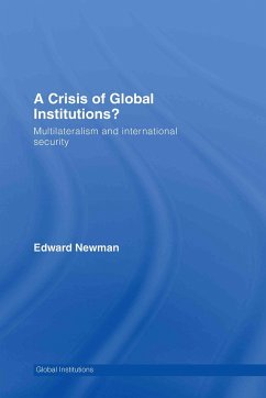 A Crisis of Global Institutions? - Newman, Edward