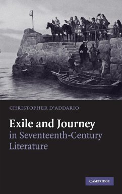 Exile and Journey in Seventeenth-Century Literature - D'Addario, Christopher