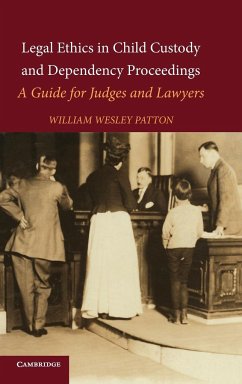 Legal Ethics in Child Custody and Dependency Proceedings - Patton, William Wesley