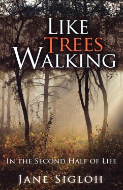 Like Trees Walking - Sigloh, Jane
