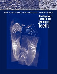Development, Function and Evolution of Teeth - Teaford, Mark F. / Meredith Smith, Moya / Ferguson, Mark W. J. (eds.)