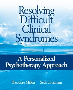 Resolving Difficult Clinical Syndromes - Millon, Theodore; Grossman, Seth