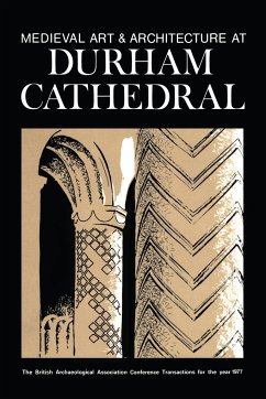 Medieval Art and Architecture at Durham Cathedral - Coldstream, Nicola; Draper, Peter