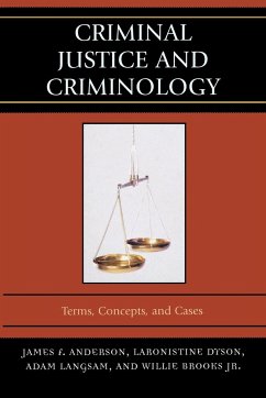 Criminal Justice and Criminology - Anderson, James F.; Dyson, Laronistine; Langsam, Adam