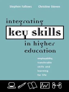 Integrating Key Skills in Higher Education - Fallows, Stephen; Steven, Christine