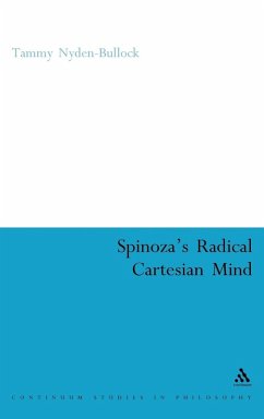 Spinoza's Radical Cartesian Mind Cover Spinoza's Radical Cartesian Mind
