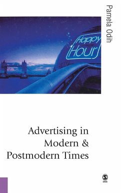 Advertising in Modern and Postmodern Times - Odih, Pamela