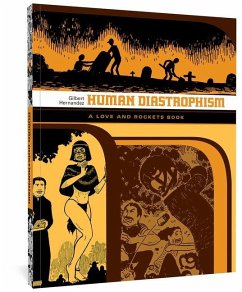 Human Diastrophism: A Love and Rockets Book - Hernandez, Gilbert