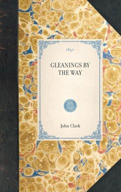 Gleanings by the Way - Clark, John