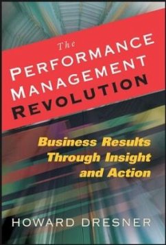 The Performance Management Revolution: Business Results Through Insight and Action - Dresner, Howard