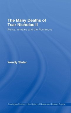 The Many Deaths of Tsar Nicholas II - Slater, Wendy