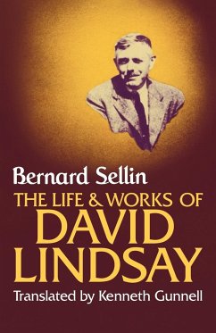 The Life and Works of David Lindsay - Sellin, Bernard