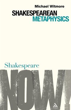 Shakespearean Metaphysics - Witmore, Michael