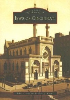 Jews of Cincinnati - Fine, John S.; Krome, Frederic J.
